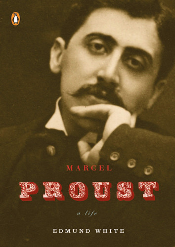 Marcel Proust: A Life (Penguin Lives) book cover by Edmund White