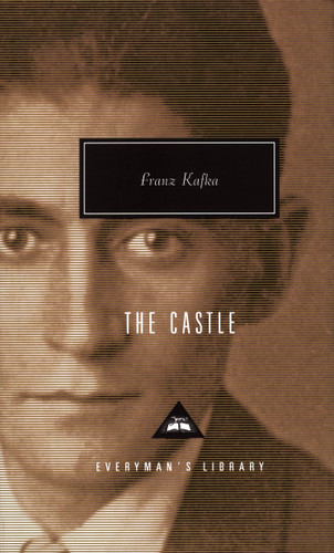 The Castle: Introduction by Irving Howe (Everyman's Library Contemporary Classics Series) book cover by Franz Kafka