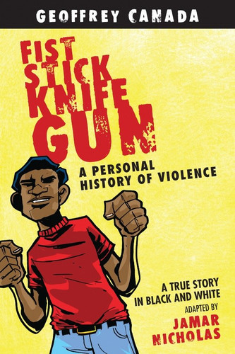 Fist Stick Knife Gun: A Personal History of Violence book cover by Geoffrey Canada