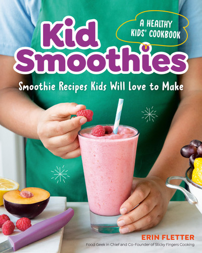Kid Smoothies: A Healthy Kids' Cookbook: Smoothie Recipes Kids Will Love to Make book cover by Erin Fletter