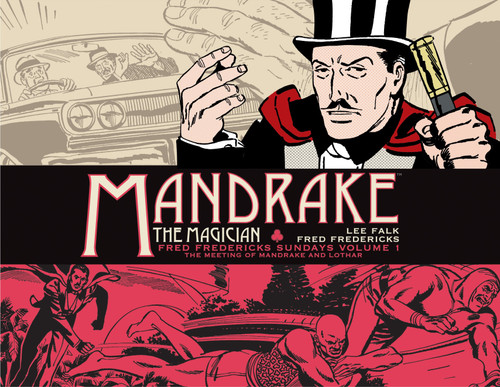 Mandrake the Magician: Fred Fredericks Sundays Vol. 1: The Meeting of Mandrake and Lothar (MANDRAKE THE MAGICIAN) book cover by Lee Falk