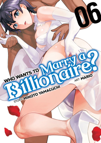 Who Wants to Marry a Billionaire? Vol. 6 (Who Wants to Marry a Billionaire?) book cover by Mikoto Yamaguchi