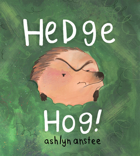 Hedgehog book cover by Ashlyn Anstee