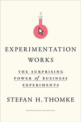 Experimentation Works: The Surprising Power of Business Experiments Cover