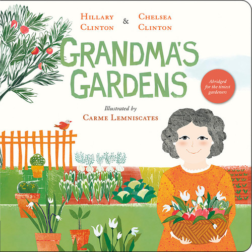 Grandma's Gardens book cover by Hillary Clinton, Chelsea Clinton