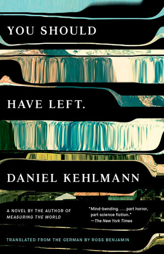 You Should Have Left: A Novel book cover by Daniel Kehlmann