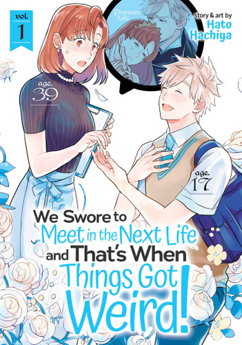 We Swore to Meet in the Next Life and That's When Things Got Weird! Vol. 1 (We Swore to Meet in the Next Life and That's When Things Got Weird!) book cover by Hato Hachiya