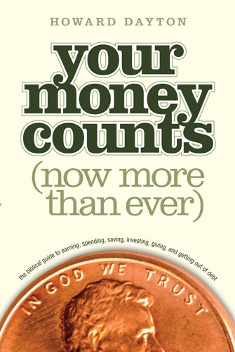 Your Money Counts: The Biblical Guide to Earning, Spending, Saving, Investing, Giving, and Getting Out of Debt Cover