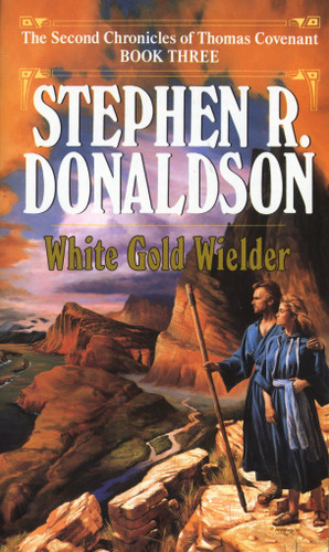 White Gold Wielder (The Second Chronicles: Thomas Covenant the Unbeliever) book cover by Stephen R. Donaldson