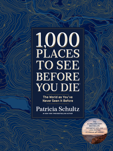 1,000 Places to See Before You Die (Deluxe Edition): The World as You've Never Seen It Before book cover by Patricia Schultz