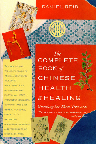 The Complete Book of Chinese Health and Healing: Guarding the Three Treasures book cover by Daniel P. Reid