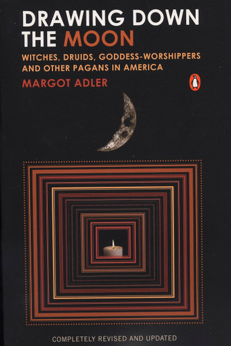 Drawing Down the Moon: Witches, Druids, Goddess-Worshippers, and Other Pagans in America book cover by Margot Adler