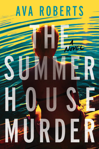 The Summer House Murder: A Novel book cover by Ava Roberts
