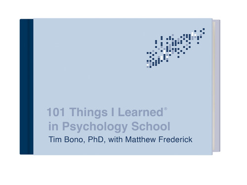 101 Things I Learned® in Psychology School (101 Things I Learned) book cover by Tim Bono
