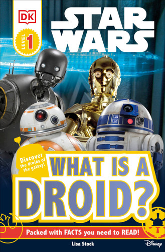 DK Readers L1: Star Wars: What is a Droid? (DK Readers Level 1) book cover by Lisa Stock