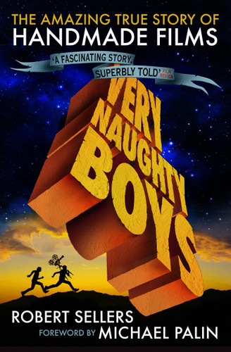 Very Naughty Boys: The Amazing True Story of HandMade Films book cover by Robert Sellers