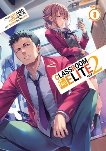 Classroom of the Elite: Year 2 (Light Novel) Vol. 8 (Classroom of the Elite: Year 2 (Light Novel)) book cover by Syougo Kinugasa