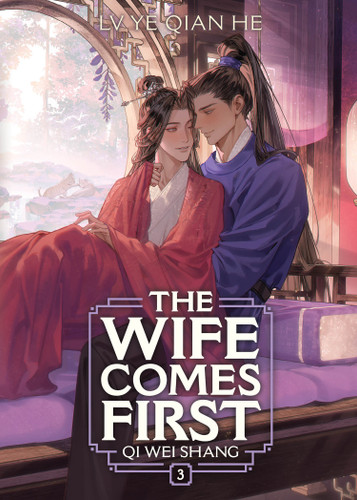 The Wife Comes First: Qi Wei Shang (Novel) Vol. 3 (The Wife Comes First: Qi Wei Shang (Novel)) book cover by Lv Ye Qian He
