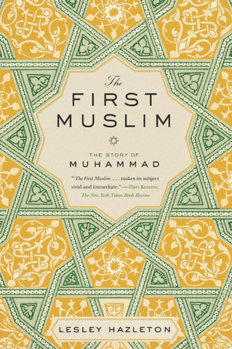 The First Muslim: The Story of Muhammad book cover by Lesley Hazleton