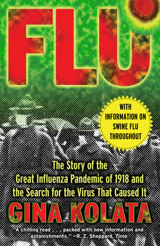 Flu: The Story Of The Great Influenza Pandemic of 1918 and the Search for the Virus that Caused It book cover by Gina Kolata