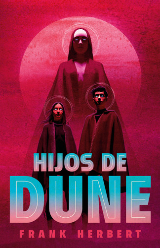 Hijos de Dune (Edición Deluxe) / Children of Dune: Deluxe Edition (LAS CRÓNICAS DE DUNE) book cover by Frank Herbert