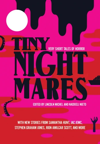 Tiny Nightmares: Very Short Stories of Horror book cover by Lincoln Michel