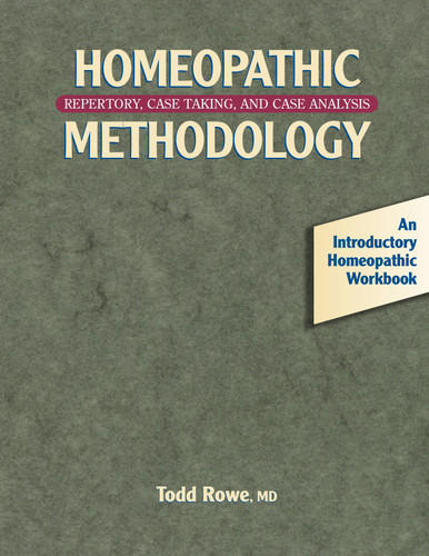 Homeopathic Methodology: Repertory, Case Taking, and Case Analysis book cover by Todd Rowe