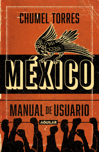 México, manual de usuario / Mexico, User Manual book cover by Chumel Torres
