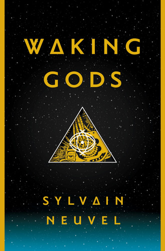 Waking Gods (The Themis Files) book cover by Sylvain Neuvel