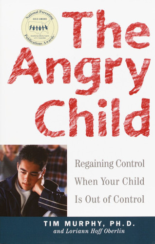 The Angry Child: Regaining Control When Your Child Is Out of Control book cover by Dr. Timothy Murphy, Loriann Hoff Oberlin