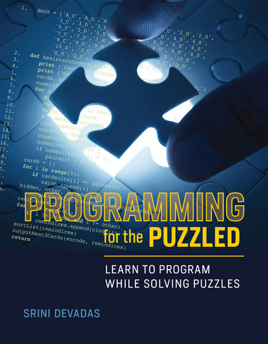 Programming for the Puzzled: Learn to Program While Solving Puzzles book cover by Srini Devadas