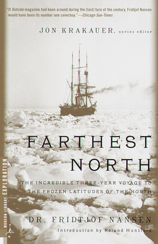 Farthest North: The Incredible Three-Year Voyage to the Frozen Latitudes of the North (Modern Library Exploration) book cover by Fridjtof Nansen