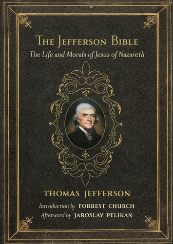 The Jefferson Bible: The Life and Morals of Jesus of Nazareth book cover by Thomas Jefferson