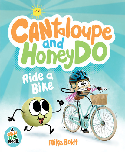 Cantaloupe and HoneyDo Ride a Bike (A Can Do Book) book cover by Mike Boldt