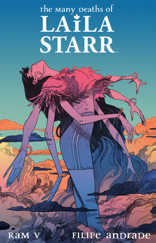 The Many Deaths of Laila Starr Deluxe Edition (The Many Deaths of Laila Starr) book cover by Ram V.