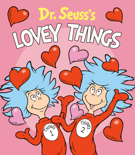 Dr. Seuss's Lovey Things (Dr. Seuss's Things Board Books) book cover by Dr. Seuss