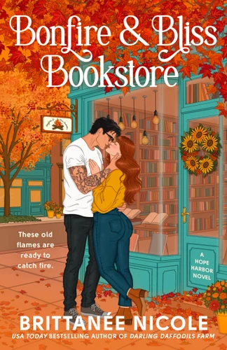 Bonfire and Bliss Bookstore (A Hope Harbor Novel): A Cozy Fall Romance (A Hope Harbor Novel) book cover by Brittanée Nicole