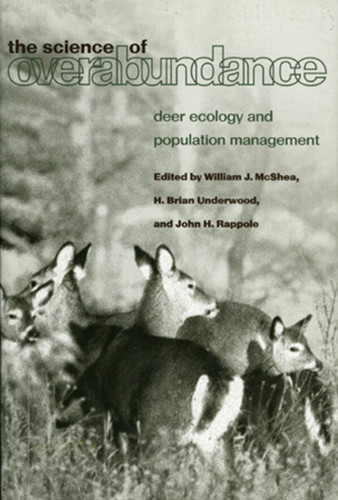 The Science of Overabundance: Deer Ecology and Population Management book cover by 