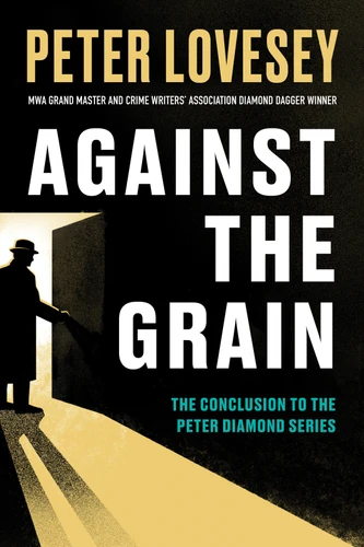 Against the Grain (A Detective Peter Diamond Mystery) book cover by Peter Lovesey