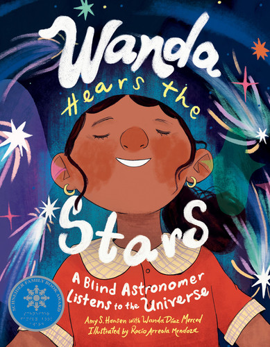 Wanda Hears the Stars: A Blind Astronomer Listens to the Universe book cover by Amy S. Hansen, Wanda Díaz Merced