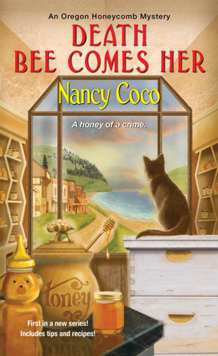 Death Bee Comes Her (An Oregon Honeycomb Mystery) book cover by Nancy Coco