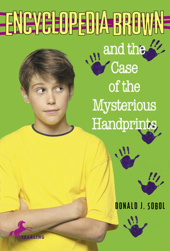 Encyclopedia Brown and the Case of the Mysterious Handprints (Encyclopedia Brown) book cover by Donald J. Sobol