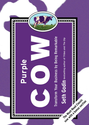Purple Cow, New Edition: Transform Your Business by Being Remarkable book cover by Seth Godin