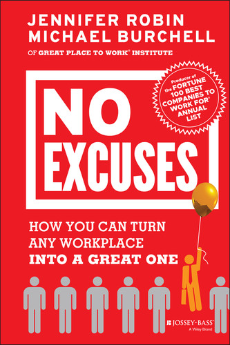 No Excuses: How You Can Turn Any Workplace into a Great One book cover by Jennifer Robin, Michael J. Burchell