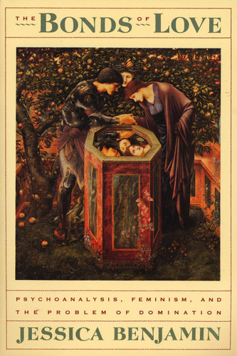 The Bonds of Love: Psychoanalysis, Feminism, and the Problem of Domination book cover by Jessica Benjamin