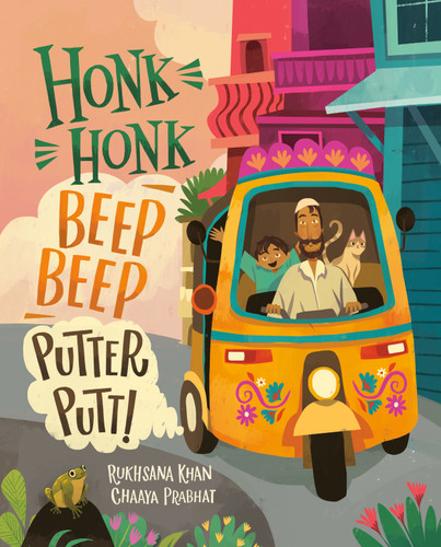 Honk Honk, Beep Beep, Putter Putt! book cover by Rukhsana Khan