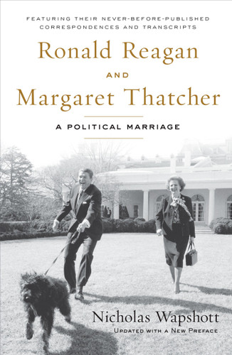 Ronald Reagan and Margaret Thatcher: A Political Marriage book cover by Nicholas Wapshott