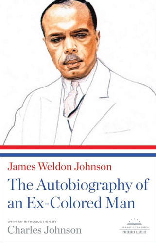 The Autobiography of an Ex-Colored Man: A Library of America Paperback Classic book cover by James Weldon Johnson