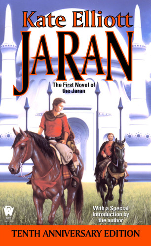 Jaran:: The First Novel of the Jaran (10th Anniversary Edition) book cover by Kate Elliott