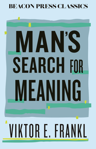 Man's Search for Meaning (Beacon Classics) book cover by Viktor E. Frankl